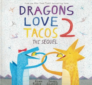 Dragons Love Tacos 2 Dragons Love Tacos 2