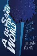 Better World (The Brilliance Saga, Book Two), A Better World (The Brilliance Saga, Book Two), A