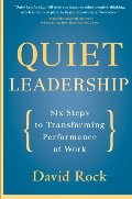 Quiet Leadership: Six Steps to Transforming Performance at Work Quiet Leadership: Six Steps to Transforming Performance at Work