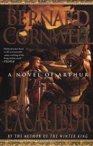Excalibur (The Warlord Chronicles) Excalibur (The Warlord Chronicles)