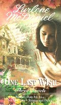 One Last Wish: Three Novels (One Last Wish, #3, 5-6) One Last Wish: Three Novels (One Last Wish, #3, 5-6)