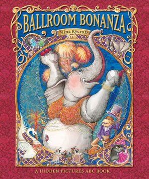 Ballroom Bonanza: A Hidden Pictures ABC Book Ballroom Bonanza: A Hidden Pictures ABC Book