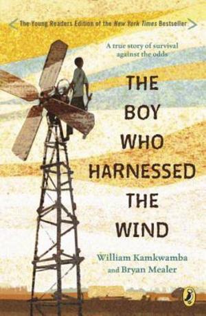 Boy Who Harnessed the Wind, The Boy Who Harnessed the Wind, The
