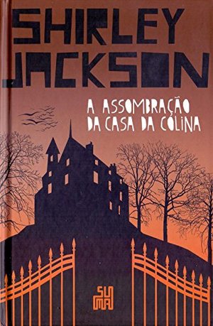 Assombração da Casa da Colina, A Assombração da Casa da Colina, A