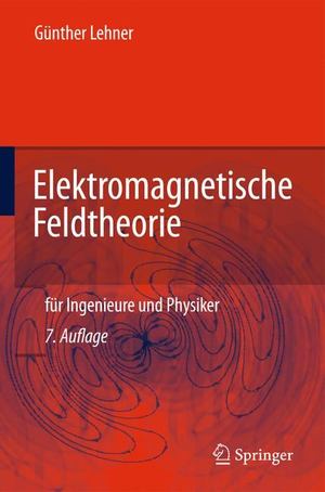 Elektromagnetische Feldtheorie Elektromagnetische Feldtheorie