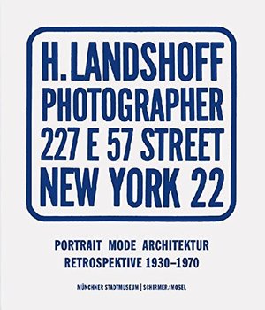 Hermann Landshoff: a Retrospective: Fashion, Portraits, America Hermann Landshoff: a Retrospective: Fashion, Portraits, America