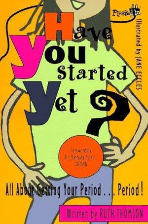 Have You Started Yet? Have You Started Yet?