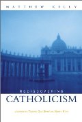 Rediscovering Catholicism: Journeying Toward Our Spiritual North Star Rediscovering Catholicism: Journeying Toward Our Spiritual North Star