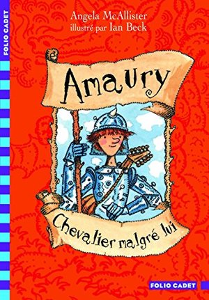 Amaury, chevalier malgré lui Amaury, chevalier malgré lui