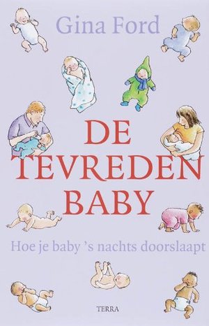 De tevreden baby - Hoe je baby 's nachts doorslaapt De tevreden baby - Hoe je baby 's nachts doorslaapt