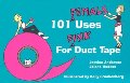 101 Female Uses for Pink Duct Tape 101 Female Uses for Pink Duct Tape