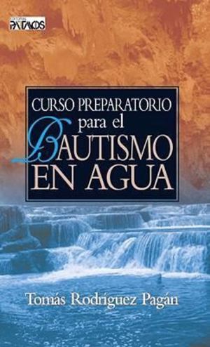 Curso Prepa. para el Bautismo en Aguas Curso Prepa. para el Bautismo en Aguas