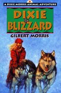 Dixie & Blizzard (Dixie Morris Animal Adventure #9) Dixie & Blizzard (Dixie Morris Animal Adventure #9)