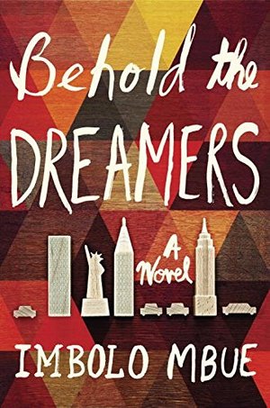 Behold the Dreamers: A Novel Behold the Dreamers: A Novel