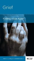Grief: Finding Hope Again Grief: Finding Hope Again