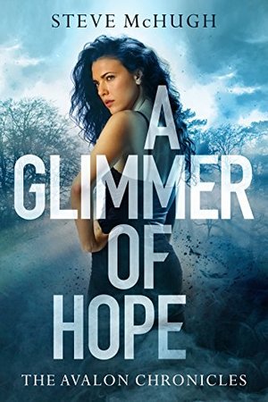 Glimmer of Hope (The Avalon Chronicles), A Glimmer of Hope (The Avalon Chronicles), A