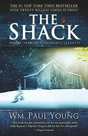 Shack: Where Tragedy Confronts Eternity, The Shack: Where Tragedy Confronts Eternity, The