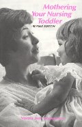 Mothering Your Nursing Toddler B15 Mothering Your Nursing Toddler B15