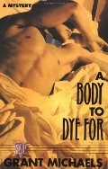 Body to Dye For: A Mystery (Stonewall Inn Editions), A Body to Dye For: A Mystery (Stonewall Inn Editions), A