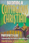 Becoming a Contagious Christian Participant's Guide Becoming a Contagious Christian Participant's Guide