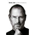 STEVE JOBS: THE EXCLUSIVE BIOGRAPHY STEVE JOBS: THE EXCLUSIVE BIOGRAPHY