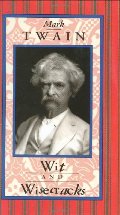 Mark Twain Wit and Wisecracks (Americana Pocket Gift Editions) Mark Twain Wit and Wisecracks (Americana Pocket Gift Editions)