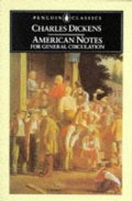 American Notes for General Circulation (Penguin English Library) American Notes for General Circulation (Penguin English Library)