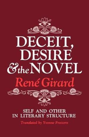 Deceit, Desire, and the Novel Deceit, Desire, and the Novel