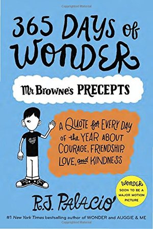 365 Days of Wonder: Mr. Browne's Precepts 365 Days of Wonder: Mr. Browne's Precepts