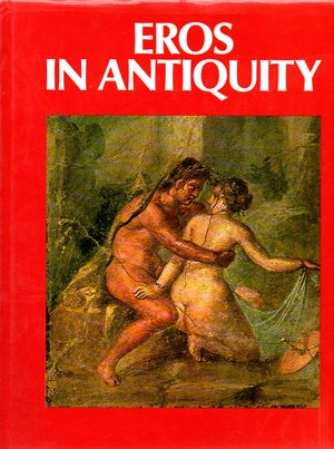 Eros in Antiquity Eros in Antiquity