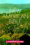 New American Bible, St. Joseph Medium Size Edition New American Bible, St. Joseph Medium Size Edition