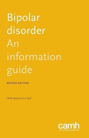 Bipolar Disorder: An Information Guide Bipolar Disorder: An Information Guide