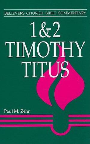 1 and 2 Timothy, Titus 1 and 2 Timothy, Titus