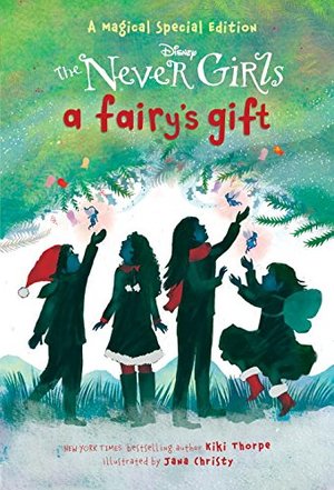Fairy's Gift (Disney: The Never Girls), A Fairy's Gift (Disney: The Never Girls), A