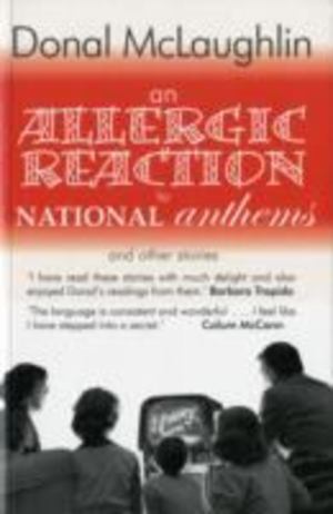 Allergic Reaction to National Anthems and Other Stories, An Allergic Reaction to National Anthems and Other Stories, An