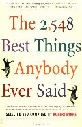 2,548 Best Things Anybody Ever Said, The 2,548 Best Things Anybody Ever Said, The