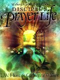 Disciple's Prayer Life: Walking in Fellowship with God (Member Book) Disciple's Prayer Life: Walking in Fellowship with God (Member Book)