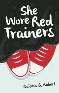 She Wore Red Trainers: A Muslim Love Story She Wore Red Trainers: A Muslim Love Story