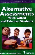 Alternative Assessments with Gifted and Talented Students (Critical Issues in Equity and Excellence in Gifted Education) Alternative Assessments with Gifted and Talented Students (Critical Issues in Equity and Excellence in Gifted Education)