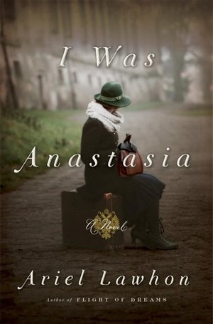 I Was Anastasia I Was Anastasia