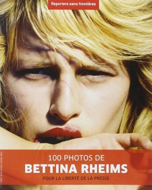 N°27 - 100 Photos de Bettina Rheims pour la Liberté de la Presse N°27 - 100 Photos de Bettina Rheims pour la Liberté de la Presse