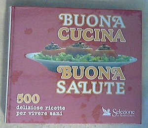 Buona cucina buona salute Buona cucina buona salute