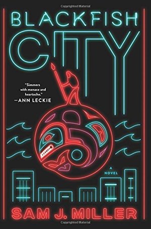 Blackfish City: A Novel Blackfish City: A Novel