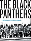 Black Panthers - Photographs by Stephen Shames, The Black Panthers - Photographs by Stephen Shames, The