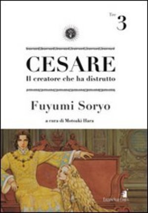 Cesare. Il creatore che ha distrutto vol. 3 Cesare. Il creatore che ha distrutto vol. 3