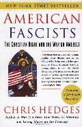 American Fascists: The Christian Right and the War on America American Fascists: The Christian Right and the War on America