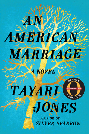 American Marriage : a novel, An American Marriage : a novel, An