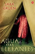 Agua para elefantes (Narrativa (Punto de Lectura)) (Spanish Edition) Agua para elefantes (Narrativa (Punto de Lectura)) (Spanish Edition)