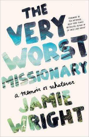 Very Worst Missionar, The Very Worst Missionar, The