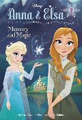 Anna & Elsa #2: Memory and Magic (Disney Frozen) (A Stepping Stone Book(TM)) Anna & Elsa #2: Memory and Magic (Disney Frozen) (A Stepping Stone Book(TM))